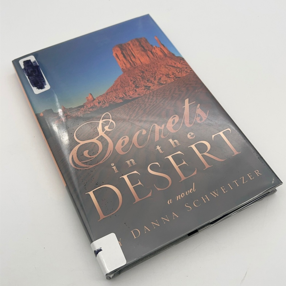 Secrets in the‎ Desert by Danna Schweitzer Hardcover Novel 2012 Xlibris